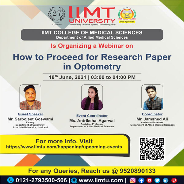 IIMT College of Medical Sciences is organizing a Webinar on ' How to Proceed for Research Paperin Optometry'