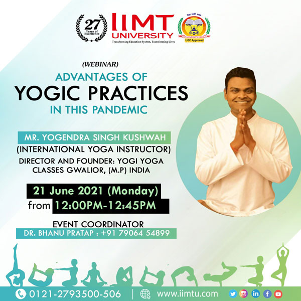 IMTU is organizing a Webinar on 'Advantages of Yogic Practices in this Pandemic' on account of International Yoga Day on 21st June 2021 from 12:00 pm - 12'45 pm