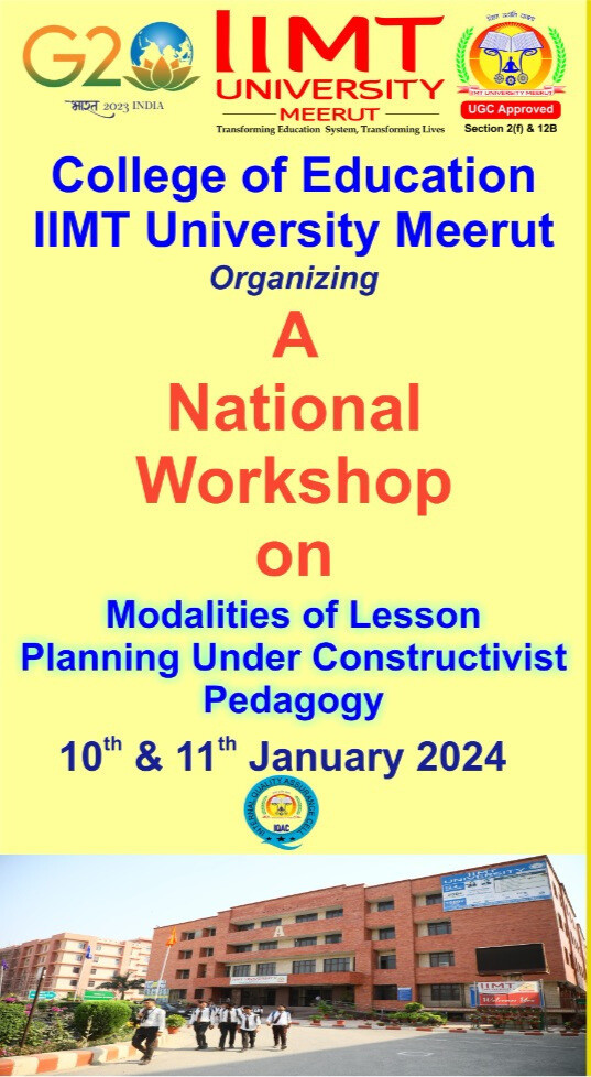 IIMT College of Education National Workshop: Constructivist Pedagogy in Lesson Planning – Insights, Techniques, and Applications